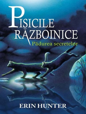 cover image of Pisicile războinice. Cartea a III-a--Pădurea secretelor